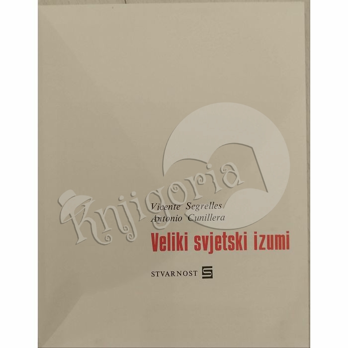 Veliki svjetski izumi Vicente Segrelles i Antonio Cunillera
