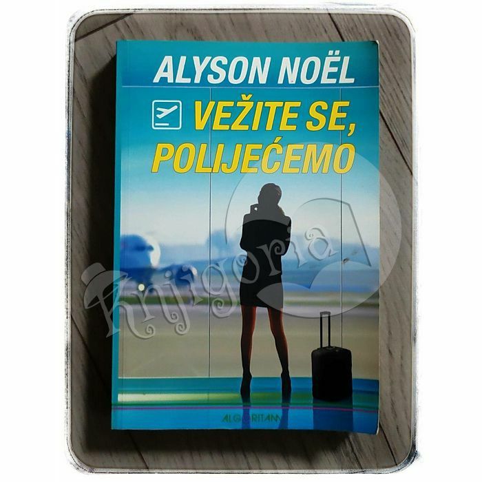 Vežite Se, polijećemo Alyson Noel