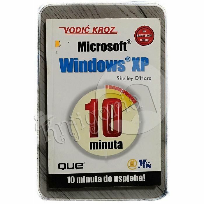 Vodič kroz Microsoft Windows XP: home edition Shelley O'Hara