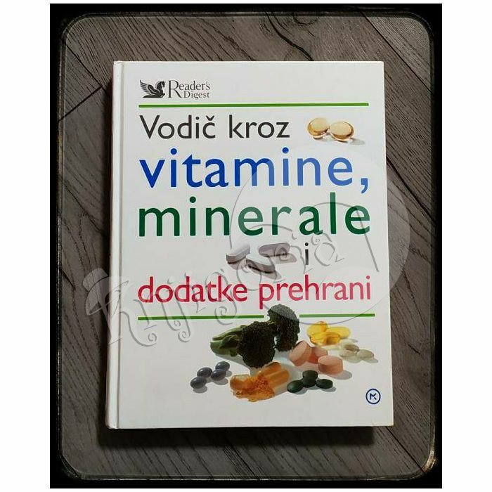 VODIČ KROZ VITAMINE, MINERALE I DODATKE PREHRANI