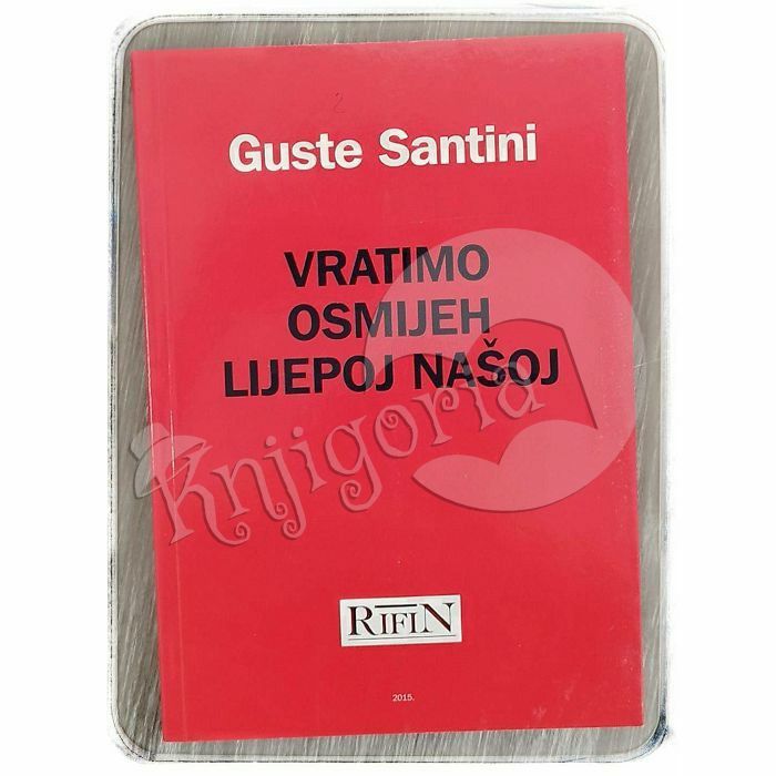 Vratimo osmijeh Lijepoj našoj Guste Santini