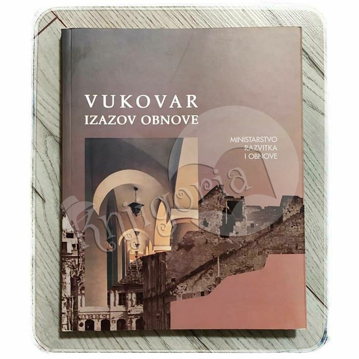 VUKOVAR - IZAZOV OBNOVE 