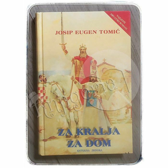 Za kralja - za dom Josip Eugen Tomić 