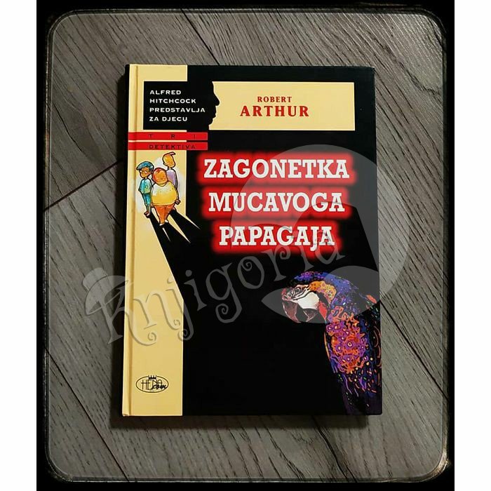 ZAGONETKA MUCAVOGA PAPAGAJA Robert Arthur