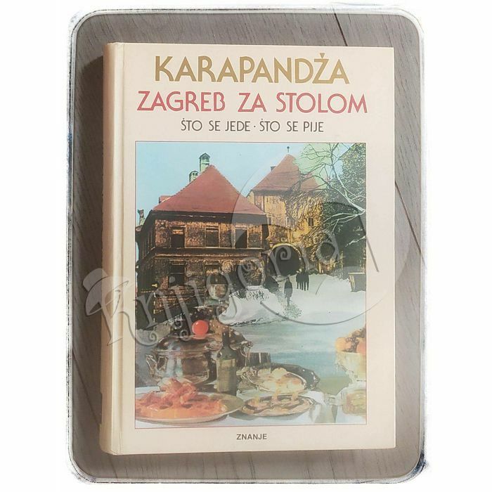 Zagreb za stolom  – što se jede, što se pije Stevo Karapandža