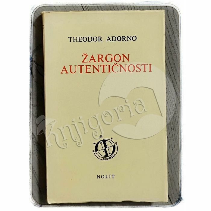 Žargon autentičnosti: o nemačkoj ideologiji Theodor W. Adorno