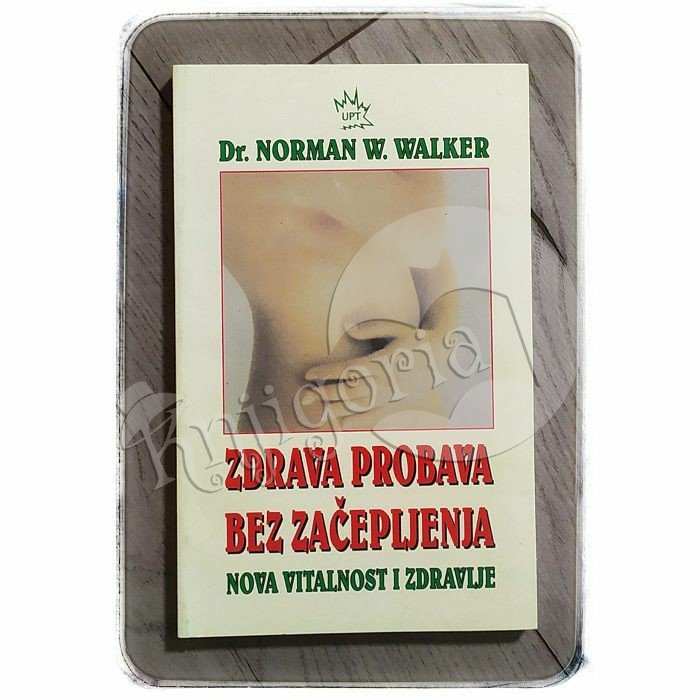 Zdrava probava bez začepljenja Norman W. Walker