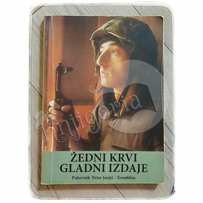 Žedni krvi gladni izdaje Petar Janjić-Tromblon