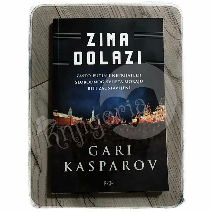 ZIMA DOLAZI Gari Kasparov