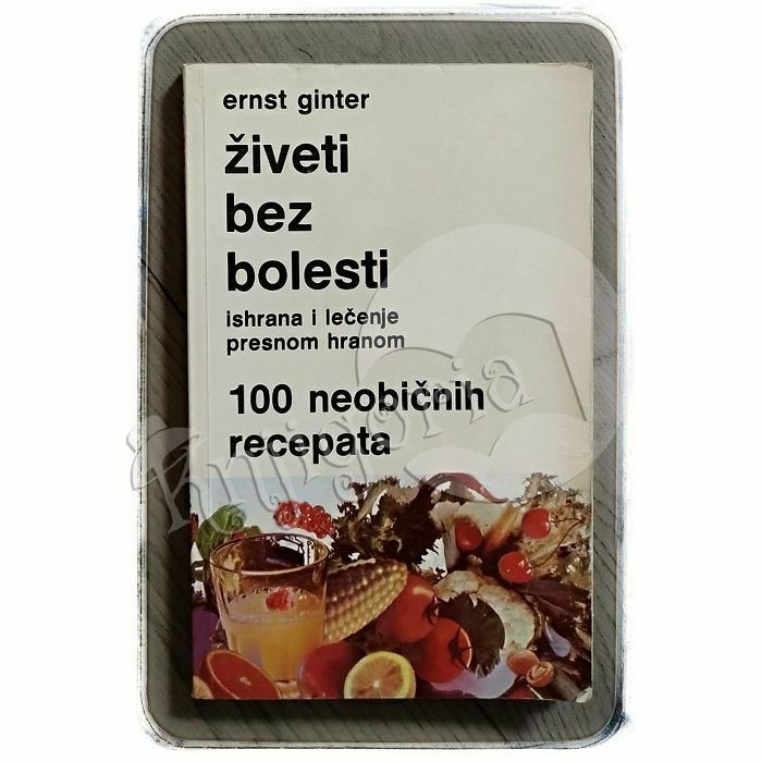 Živeti bez bolesti Ernst Ginter