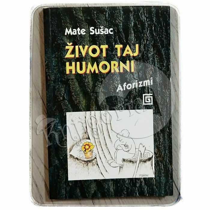 Život taj humorni: aforizmi Mate Sušac