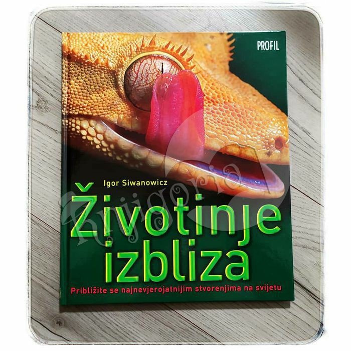 ŽIVOTINJE IZBLIZA Igor Siwanowicz