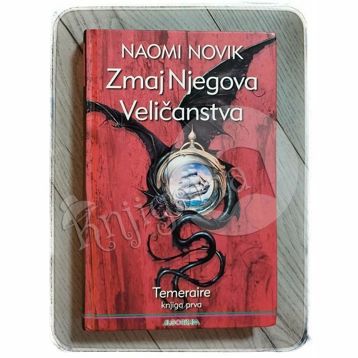 Zmaj Njegova Veličanstva Naomi Novik