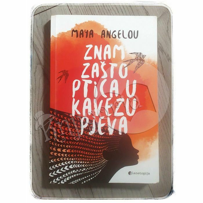 Znam zašto ptica u kavezu pjeva Maya Angelou