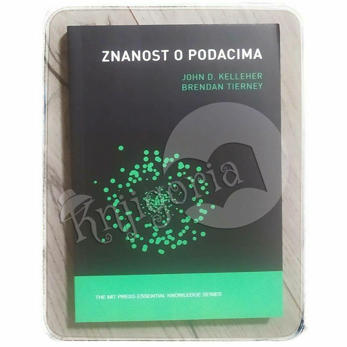 Znanost o podacima John D. Kelleher, Brendan Tierney