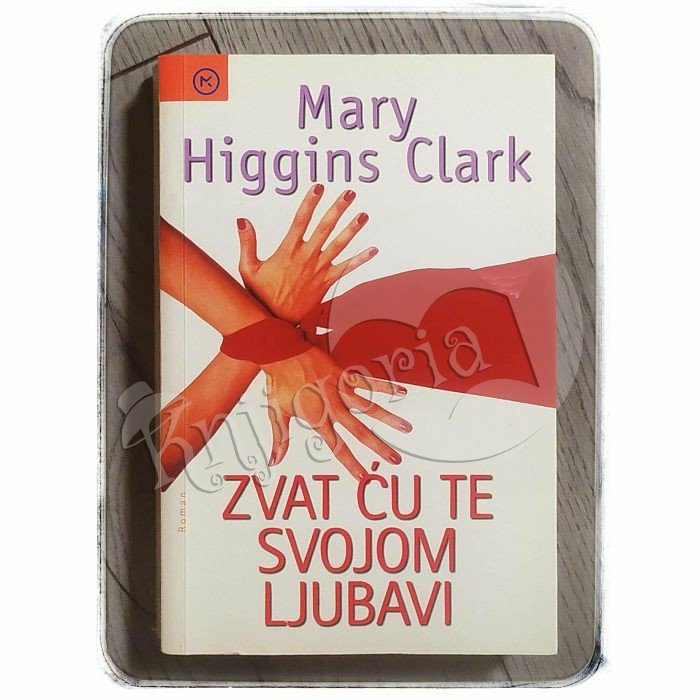 Zvat ću te svojom ljubavi Mary Higgins Clark